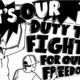 illustration with words, "It's Our Duty to Fight for Our Freedom"