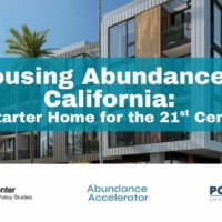 Housing Abundance in California: Starter Home for the 21st century written over a photo of a what looks like new construction town homes.