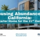 Housing Abundance in California: Starter Home for the 21st century written over a photo of a what looks like new construction town homes.