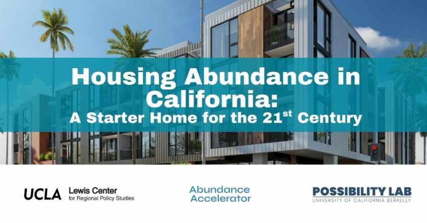 Housing Abundance in California: Starter Home for the 21st century written over a photo of a what looks like new construction town homes.
