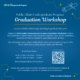 Graduation Workshop flyer that states the workshop purpose, dates, and registration QR code.