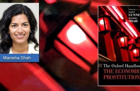 The “Oxford Handbook of the Economics of Prostitution” was co-edited by UCLA Luskin researcher Manisha Shah and Scott Cunningham, associate professor of economics at Baylor University.